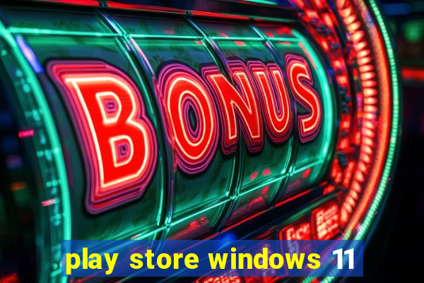 play store windows 11